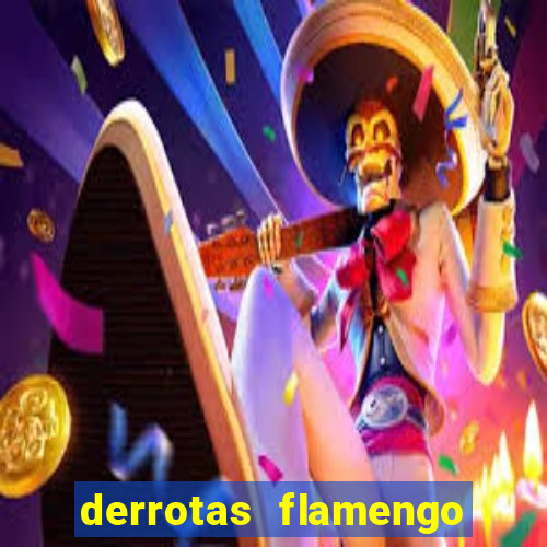 derrotas flamengo 2019 brasileiro